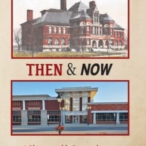 Marion, Ohio Then & Now