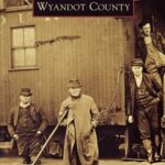 Wyandot County Ohio Book from Arcadia Press